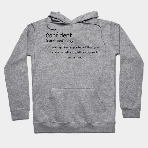 Confident Definition Hoodie by Claudia Williams Apparel